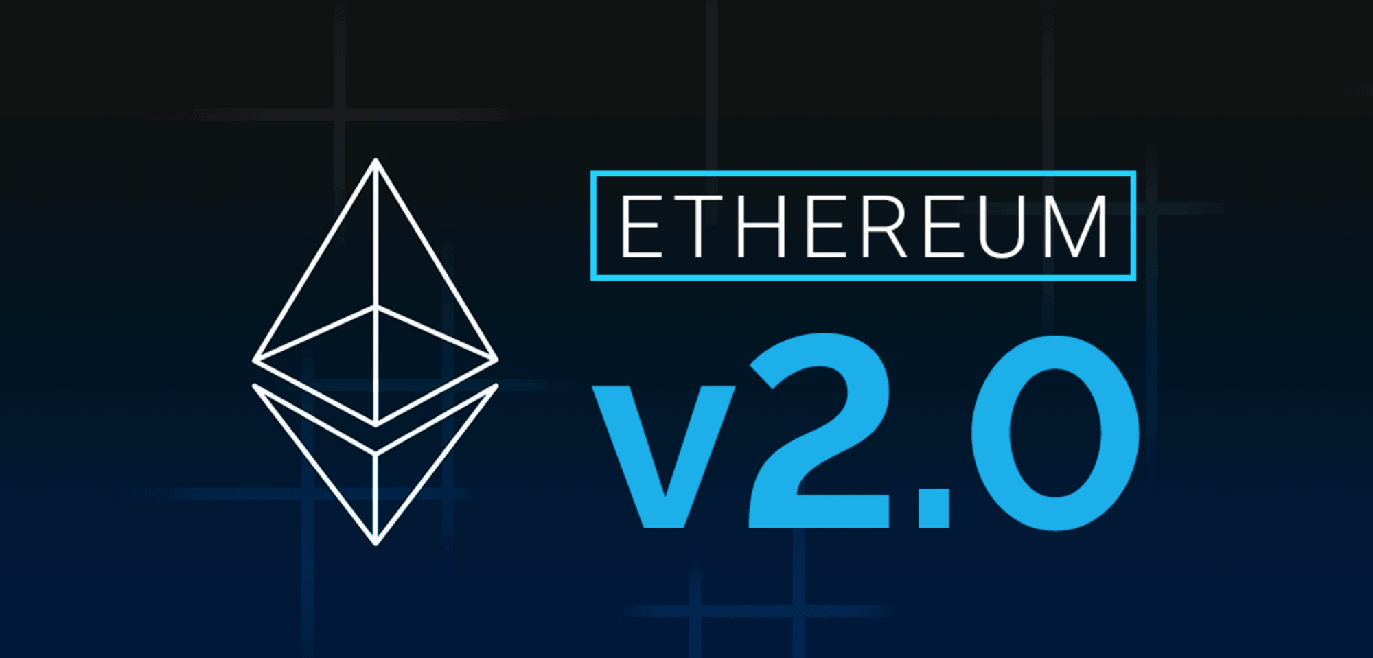 Everything You Need to Know About Ethereum 2.0