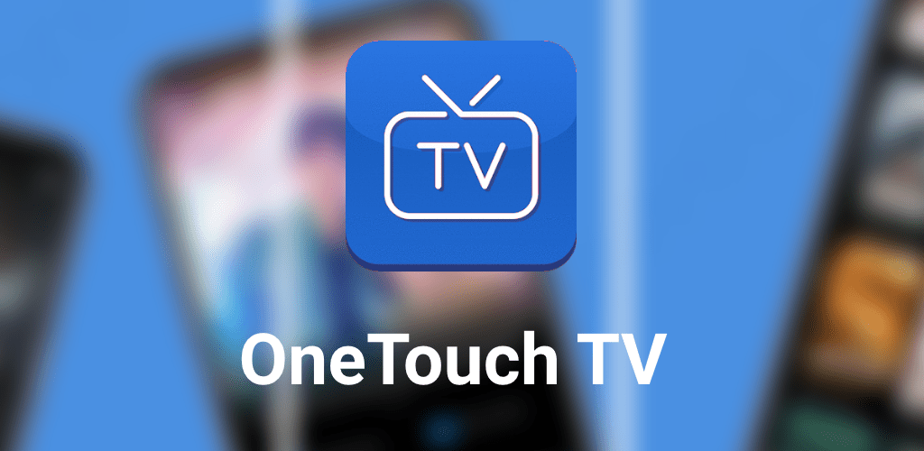 What is One Touch TV App and How to Install it