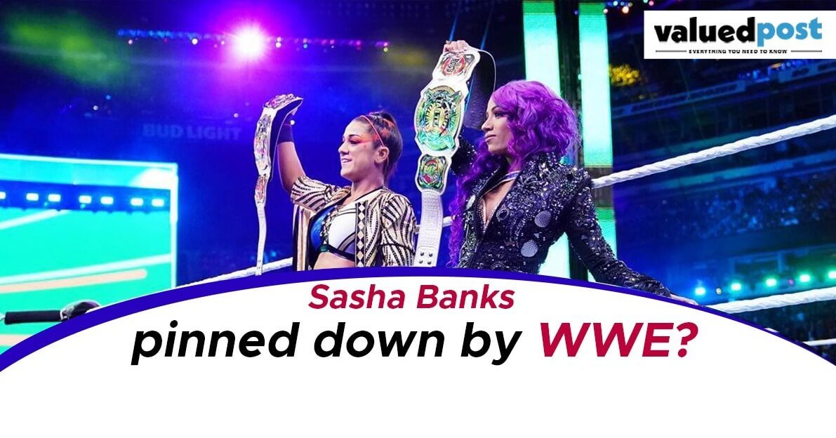 Sasha Banks pinned down by WWE?