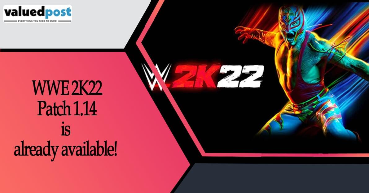 WWE 2K22 Patch 1.14 is already available! 