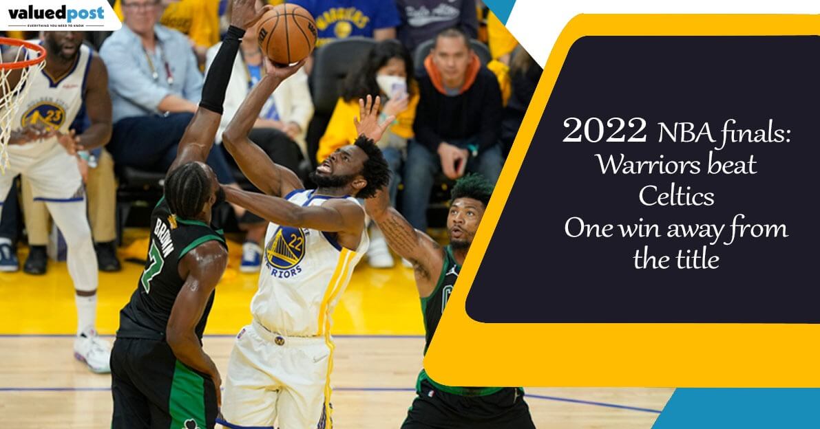 2022 NBA finals : Warriors beat Celtics, One win away from the title