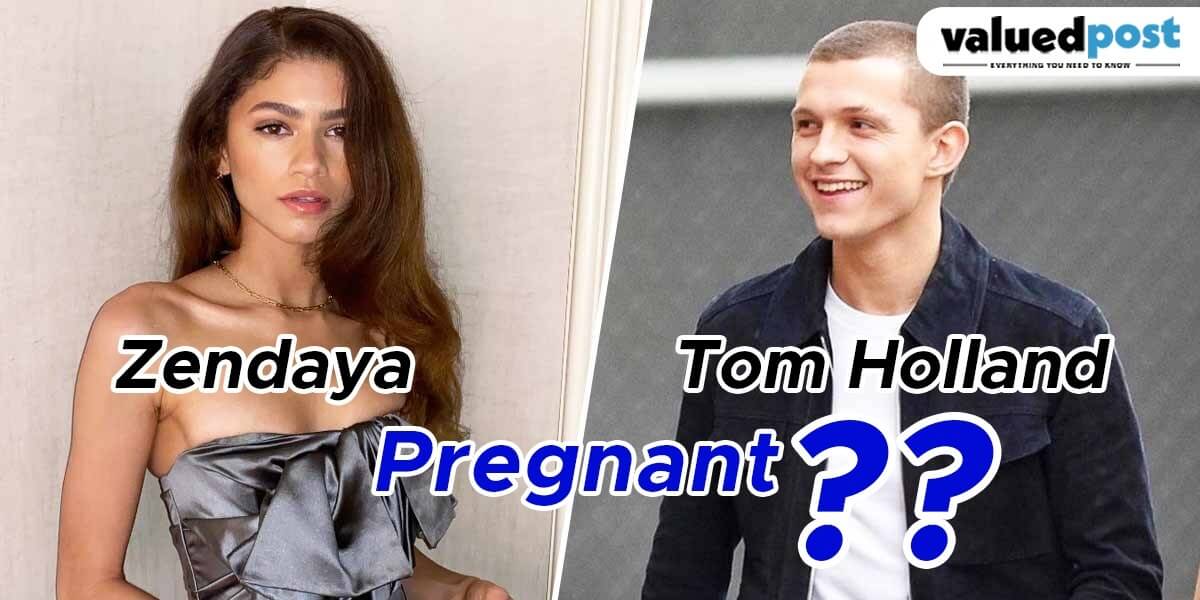 Is Zendaya pregnant with Tom Holland’s baby? 