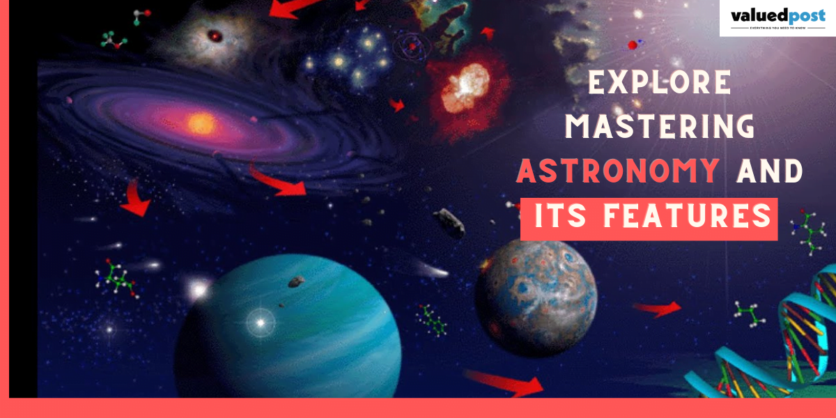 Explore Mastering Astronomy and Its Features