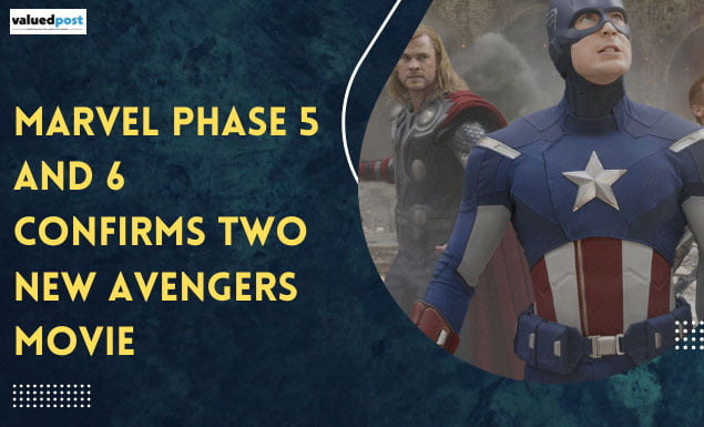 Marvel Phase 5 and 6 Confirms Two New Avengers Movie