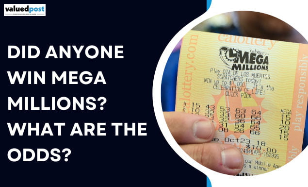 Did Anyone Win Mega Millions? What Are The Odds?