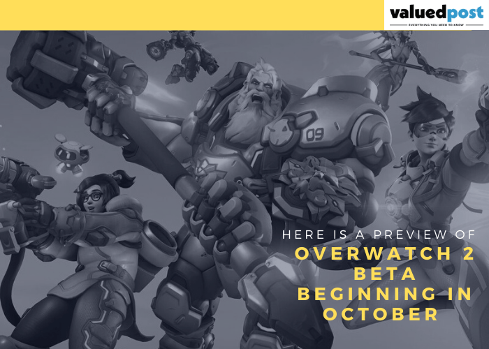 Here is a preview of Overwatch 2 Beta beginning in October