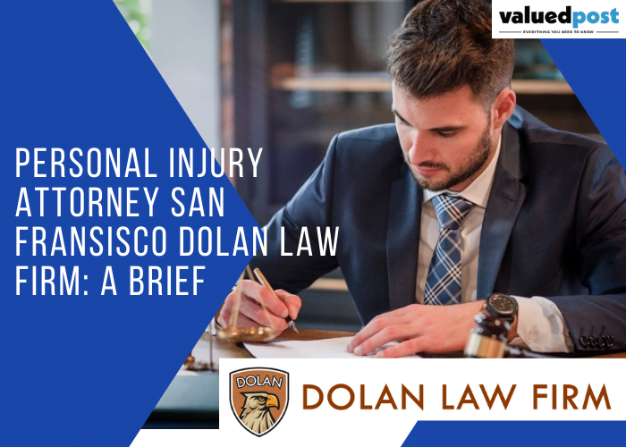 Personal Injury Attorney San Fransisco Dolan law Firm