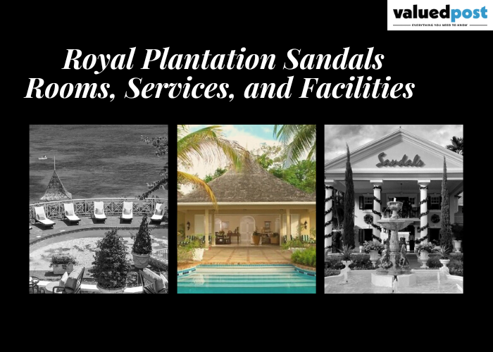 Royal Plantation Sandals Rooms, Services, and Facilities