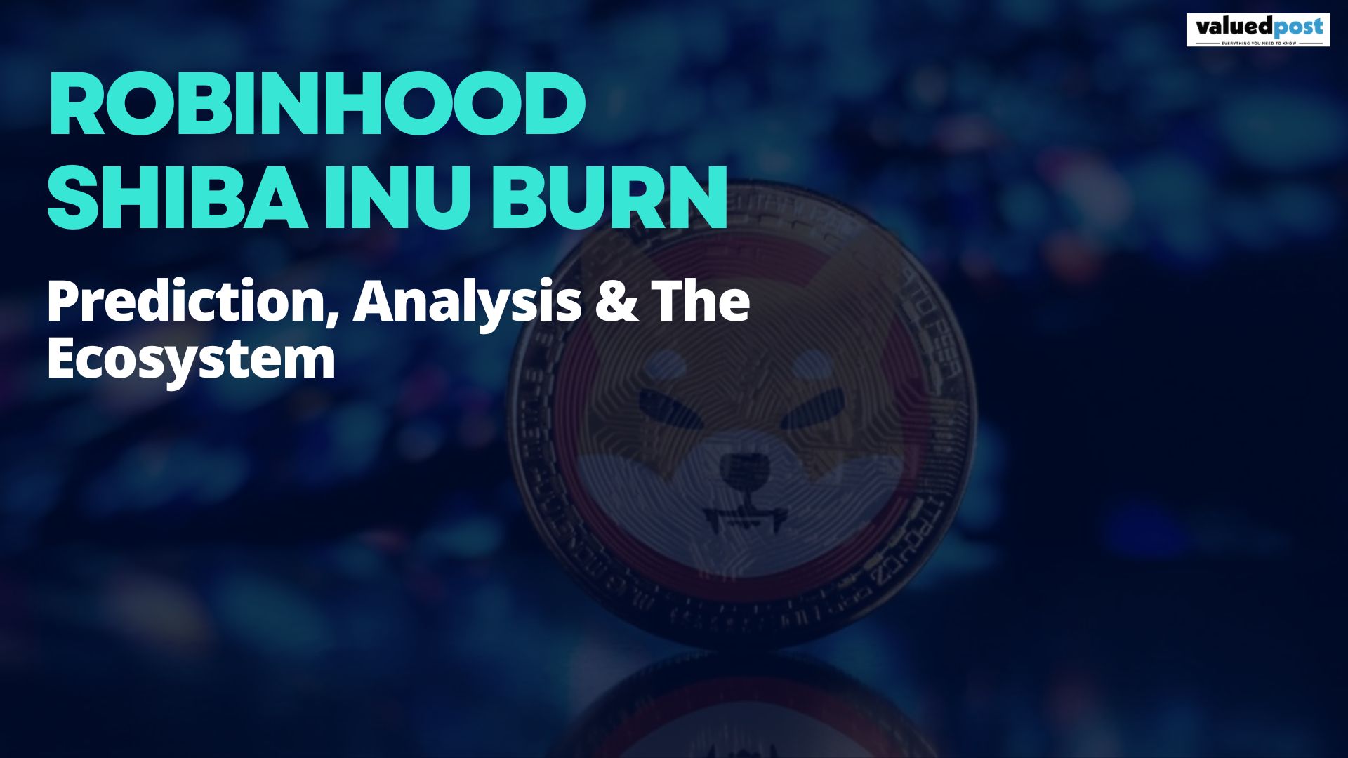 Robinhood Shiba Inu Burn: Prediction, Analysis & The Ecosystem 