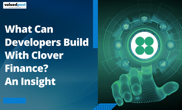 What Can Developers Build With Clover Finance