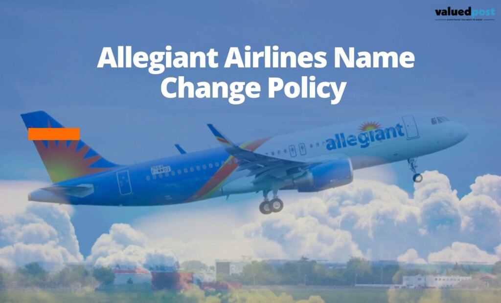 Allegiant Airlines Name Change Policy