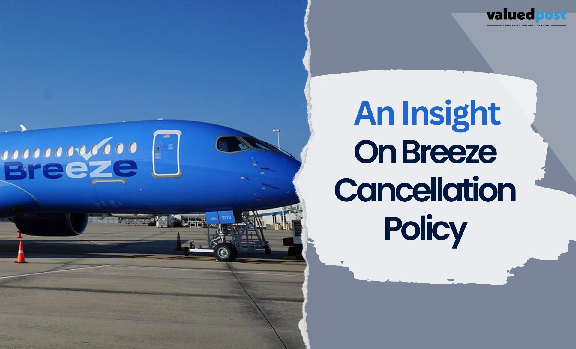 Cancel Your Breeze Flight with an Expert at Lowest Cost – Call +1-844-957-7060