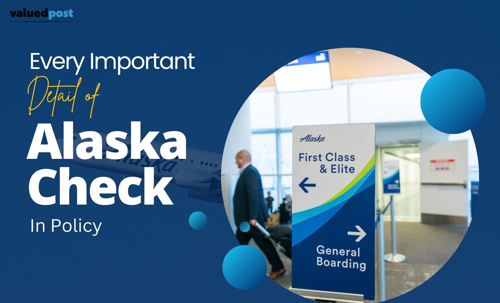 Check in Comfortably with Alaska Check In Policy: Call +1-844-957-7060