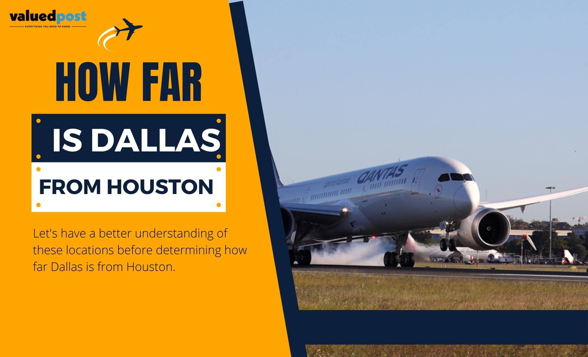 How Far is Dallas from Houston? What is Better – by Road or By Air? +1-866-869-5359