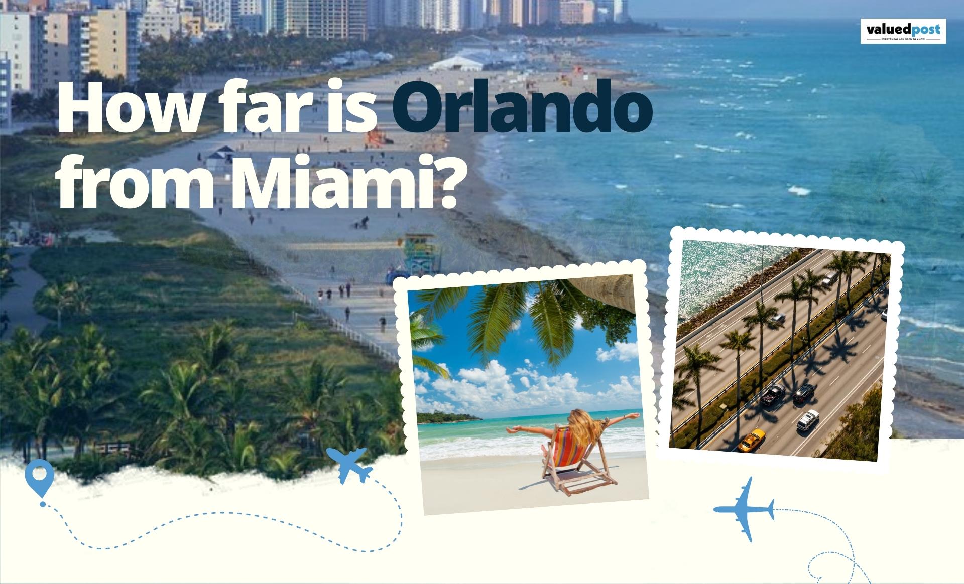 How far is Orlando from Miami? Know It All