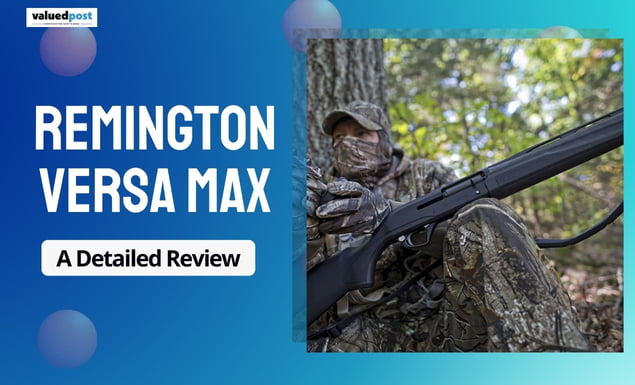 Remington Versa Max: A Detailed Review