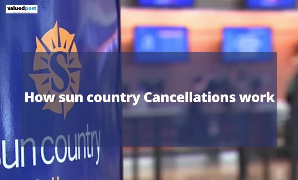 Sun Country Cancellations Work