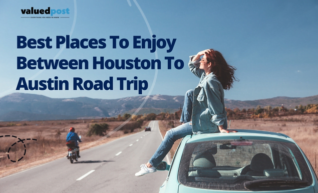 Explore Texas: How Far is Austin from Houston