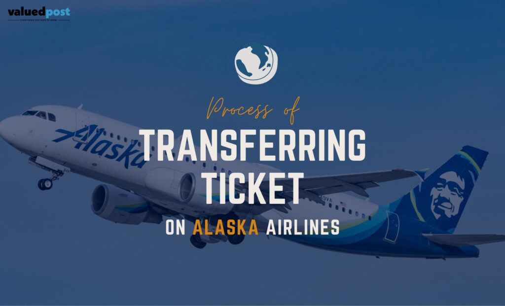 Transferring Ticket on Alaska Airlines