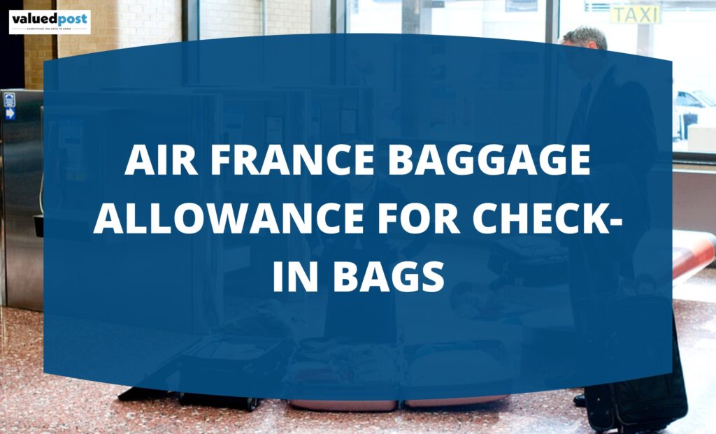 Air France Baggage Allowance for Check-In Bags