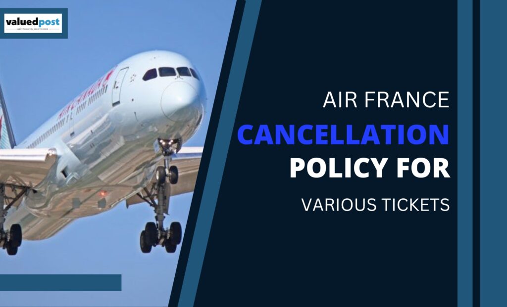 Call +18668695359 to Know About Air France Cancellation Policy