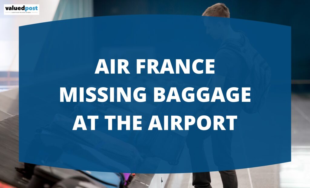 Air France Missing Baggage At the Airport