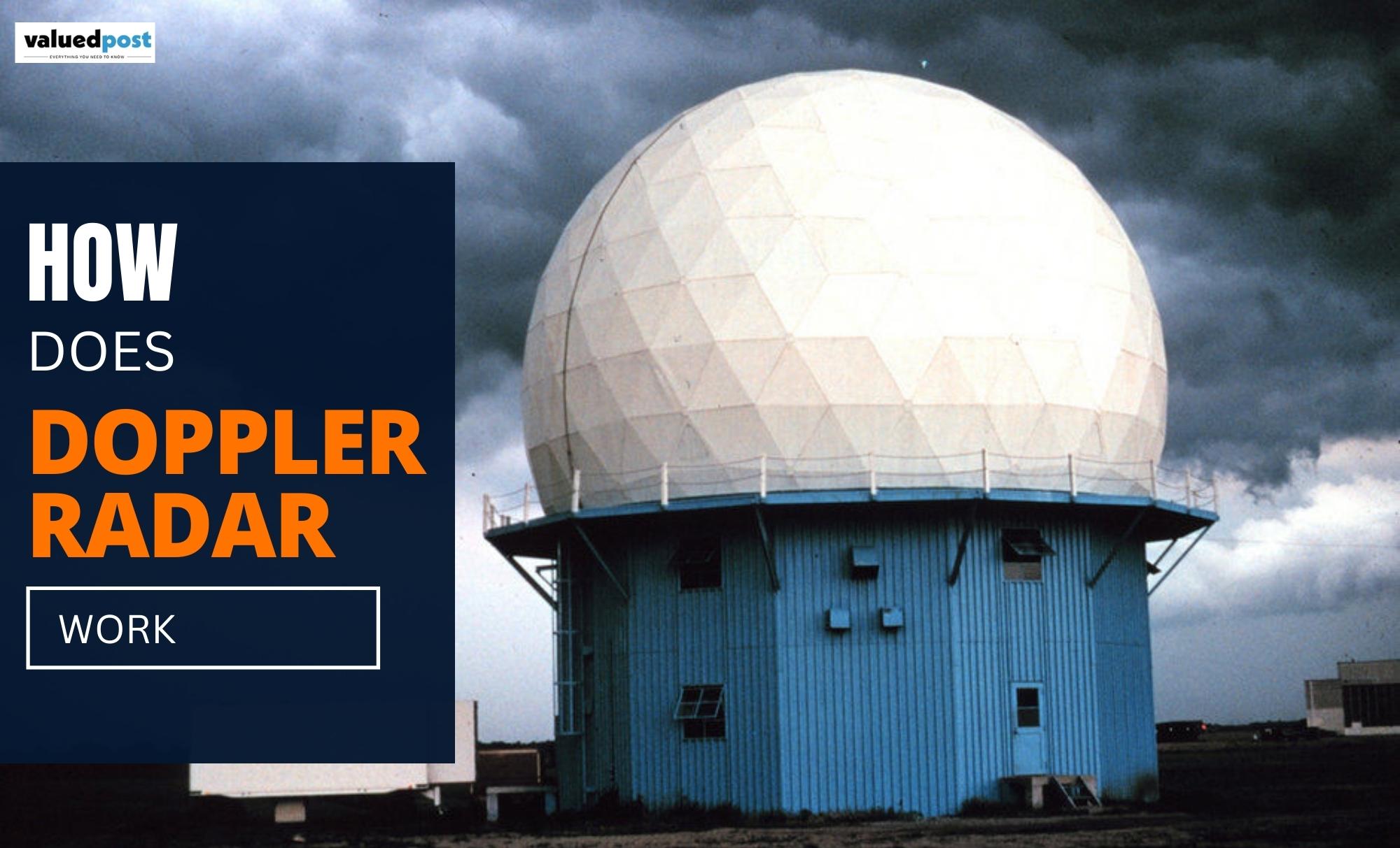 How Does Doppler Radar Work and How it Detects the Weather?