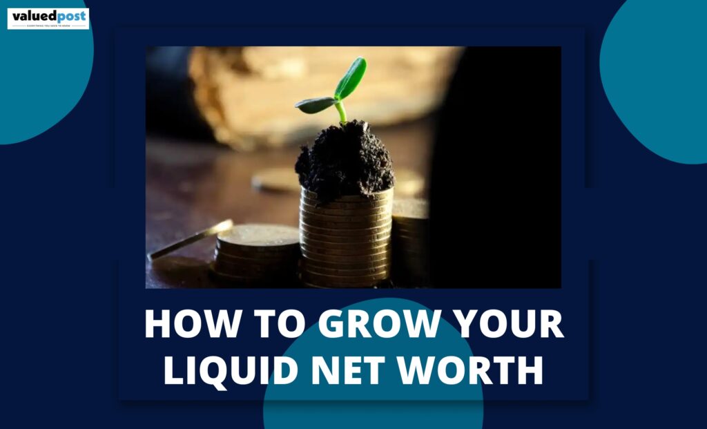 How to Grow Your Liquid Net Worth