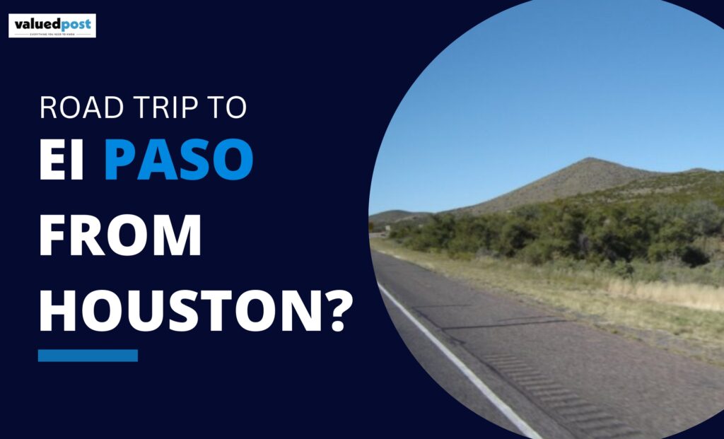 road trip to el paso from houston