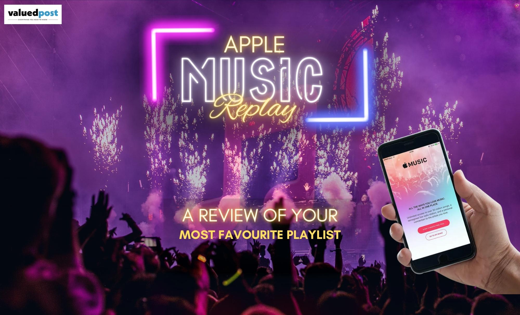 Apple Music Replay: A Review of Your Favorite Playlist