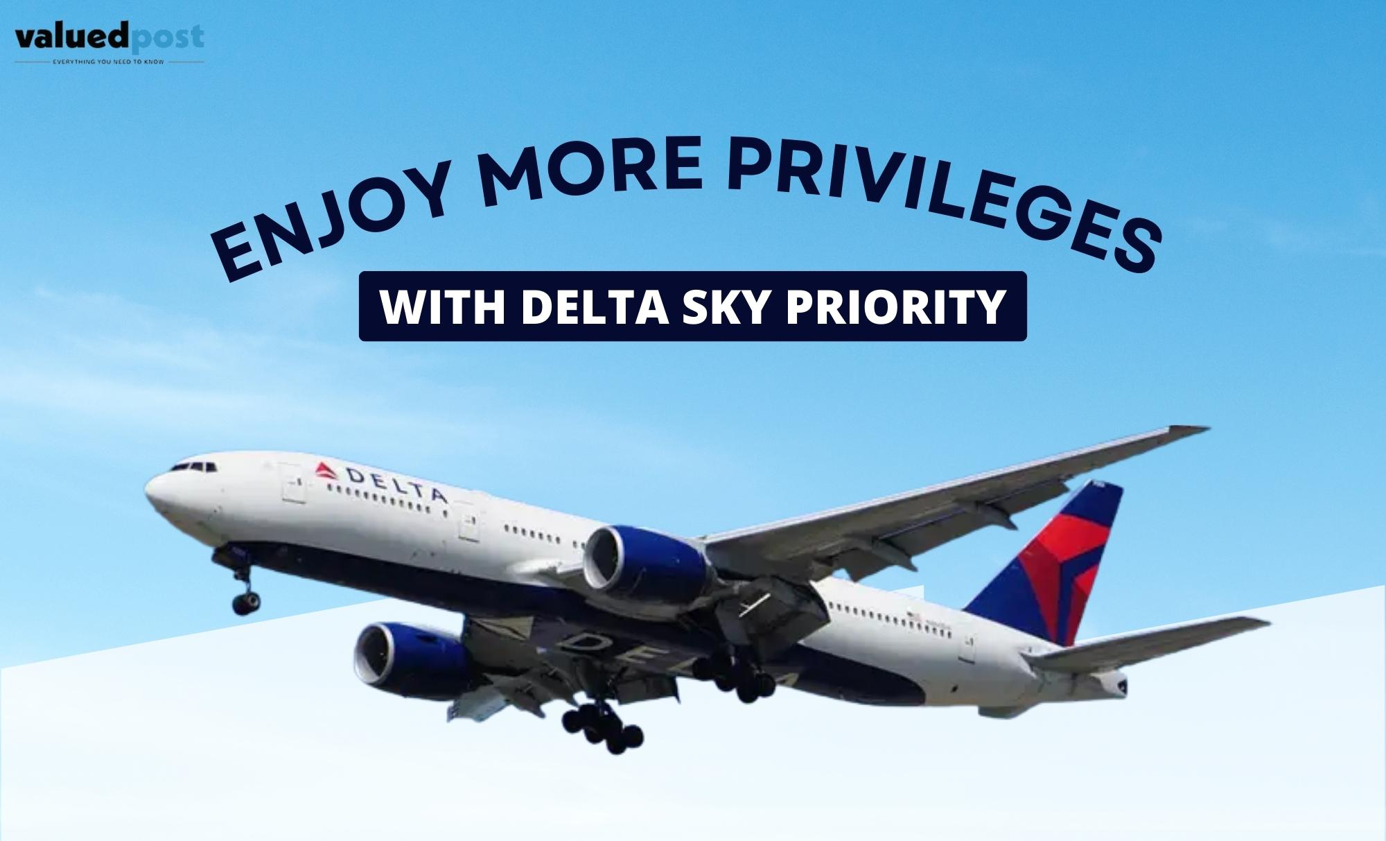 Enjoy More Privileges with Delta Sky Priority Contact +1-888-682-6156