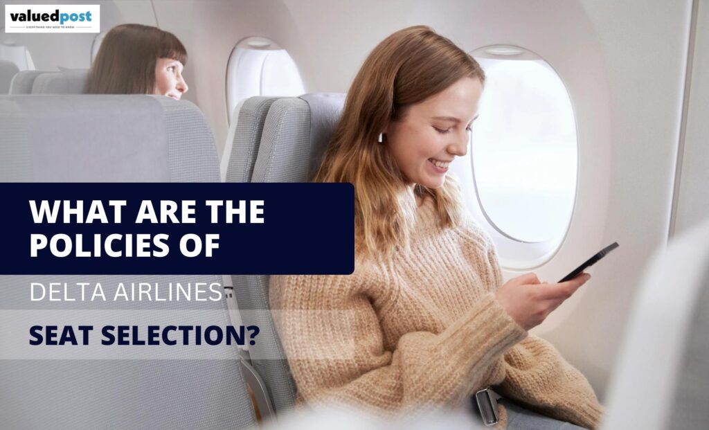 olicies of Delta Airlines Seat Selection